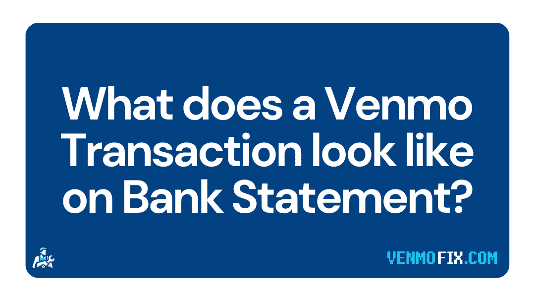What does a Venmo Transaction look like on Bank Stateme
